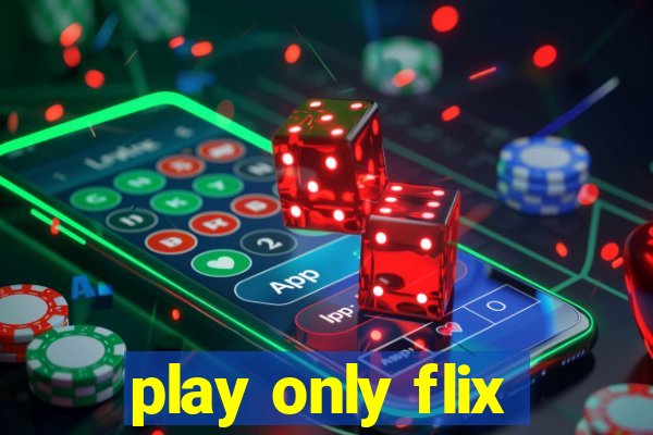 play only flix